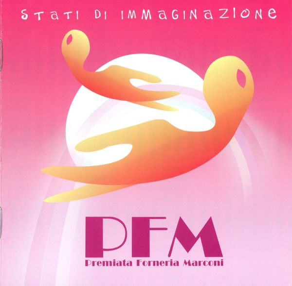 PREMIATA FORNERIA MARCONI (PFM) - Stati di immaginazione